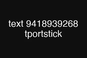 text 9418939268 tportstick