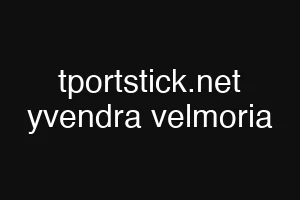 tportstick.net yvendra velmoria